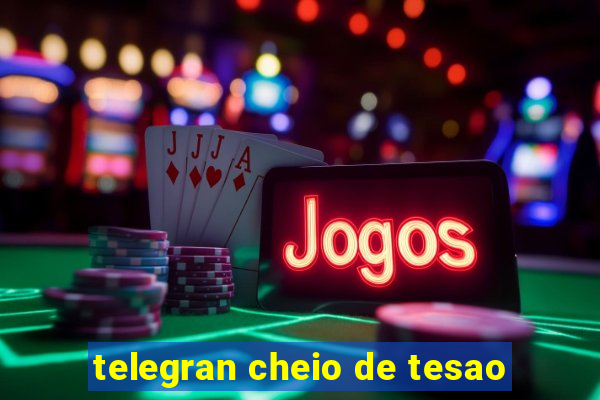 telegran cheio de tesao